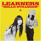 LEARNERS『Hello Stranger』スウィンギンで洒脱。先人たちへのリスペクトも込みで間違いない一作