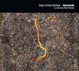 ディエゴ・スキッシ・キンテート（Diego Schissi Quinteto）『Apiazolado』影響受けたピアソラ楽曲をジャズや現代音楽の要素を取り入れリアレンジ