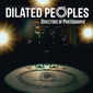 DILATED PEOPLES	『Directors Of Photography』 西海岸レジェンドの再結成作