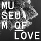 MUSEUM OF LOVE 『Museum Of Love』 全編を通じて妖しい空気がムンムン、LCD創設メンバー含むユニットの初作