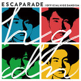 Official髭男dism 『エスカパレード』 月9「コンフィデンスマンJP」主題歌収録、インディーズ・ラスト作