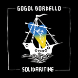 ゴーゴル・ボルデロ（Gogol Bordello）『Solidaritine』マドンナもお気に入りのジプシーパンクバンドが世界情勢を映したパワフルな8作目