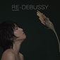 Jessica、中川瑞葉、ハウシュカ『RE-DEBUSSY』ドビュッシーを斬新なタッチで現代にリメイク 