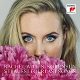 レイチェル・ウィリス＝ソレンセン（Rachel Willis-Sørensen）『R.シュトラウス：4つの最後の歌』シュトラウス愛に溢れた歌声と演奏を味わえる新作
