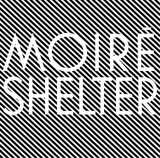 MOIRE 『Shelter』