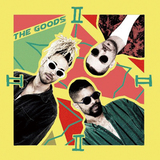 グッズ（The Goods）『II (Deluxe Edition)』小粋なフューチャー・ソウルでモダン・ディスコ界隈を賑わすシドニー出身トリオの2作目