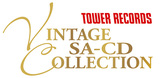 ユニバーサル秘蔵の名盤復刻する〈タワーレコード VINTAGE COLLECTION〉にSACDハイブリッド盤仕様の新シリーズが誕生!　