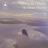 グロリア・デ・オリヴェイラ&ディーン・ハーレイ（Gloria De Oliveira & Dean Hurley）『Oceans Of Time』透明感のある歌を幽玄なシンセで包むニューエイジポップ