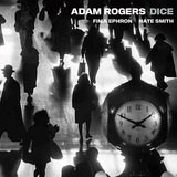 アダム・ロジャース 『Dice』 ネイト・スミス、フィマ・エフロンと結成したグループの第一弾作