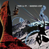 NANIWA EXP（ナニワエキスプレス）『THIS is IT!』関西が誇るフュージョンバンド、デニス・チェンバース参加の2004年作がリイシュー