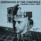 VA 『Sherwood At The Controls Volume 1：1979-1984』 レア音源も収録のエイドリアン・シャーウッド仕事集