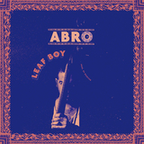 アブロ（Abro）『Leaf Boy』イスラエル・オールスター的な参加メンバーは、イスラエル・ジャズの中心にいた彼だからこそ