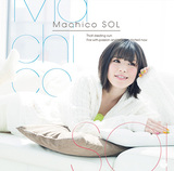 Machico 『SOL』 「アイドルマスター ミリオンライブ!」などで活躍する声優シンガーのメジャー初アルバム
