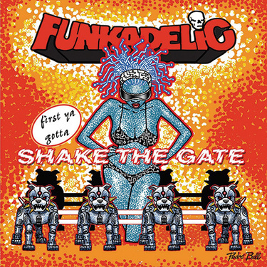 FUNKADELIC 『First You Gotta Shake the Gate』 | Mikiki by TOWER RECORDS