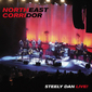 スティーリー・ダン『Northeast Corridor: Steely Dan Live!』、ドナルド・フェイゲン『Donald Fagen’s The Nightfly Live』完璧な演奏に生の熱狂を添えた名盤再現ライブ