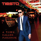 TIESTO 『A Town Called Paradise』