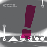 ブラックドッグ（The Black Dog）『The Grey Album』デトロイティッシュな意匠が施された展開で一気に聴き通せる新作
