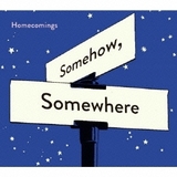 Homecomings 『Somehow,Somewhere』