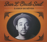BEN L'ONCLE SOUL 『A Coup De Reves』