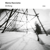 メット・アンリエット（Mette Henriette）『Drifting』サックス、ピアノ、チェロの聴いたことがない美しいアンサブルが響くECMの傑作