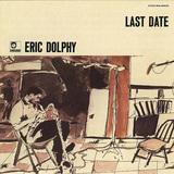 ERIC DOLPHY 『Last Date』