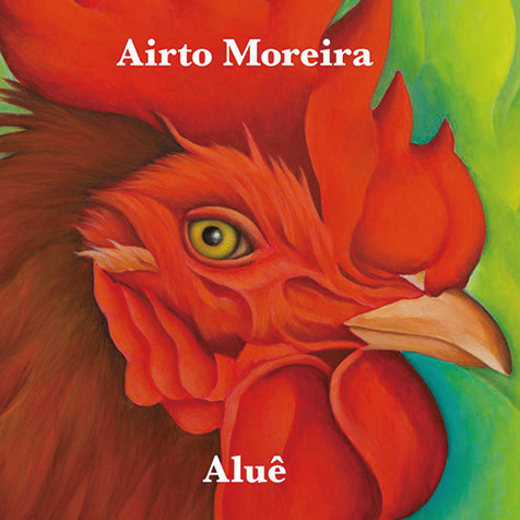 アイアート・モレイラ 『Alue』 マイルス・デイヴィスとの共演などでも知られるモレイラの、母国では初となる本人名義作