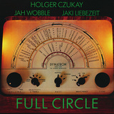【ろっくおん!】第67回　ホルガー・シューカイがジャー・ウォブルらと作った77年作『Full Circle』。ポスト・パンクに対するクラウトロック世代からの回答とは?