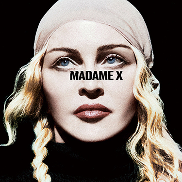 マドンナ『Madame X』音楽的な野心を燃やした女王が4年ぶりの新作に