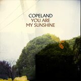 Copeland『You Are My Sunshine』人生を変えられたこの1枚には〈不自然〉と〈洗練〉が奇跡的に同居している