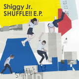 Shiggy Jr. 『SHUFFLE!! E.P.』 バンドにとって大切な楽曲“約束”を新アレンジで