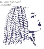 ウム・サンガレ（Oumou Sangare）『Acoustic』伝統回帰的かつ挑戦的な完全アンプラグドのスタジオ・ライブ盤