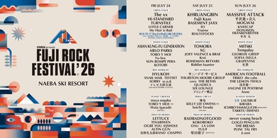 フジロック'26がメイン4つのステージ割を発表! ここでしか手に入らない