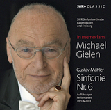 ミヒャエル・ギーレンほか 『ミヒャエル・ギーレン マーラー: 交響曲 第6番（2種の演奏）』 71年から2013年まで生前の録音収めた追悼盤