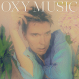 アレックス・キャメロン（Alex Cameron）『Oxy Music』キラキラ感と毒気の塩梅が絶妙なポップソング群
