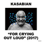 カサビアン（Kasabian）『For Crying Out Loud』SONICMANIAのヘッドライナー出演を控えるUKの看板バンドの新作
