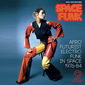 VA『Space Funk 2: Afro Futurist Electro Funk In Space 1976-84』人気曲やマニアックなナンバーまで、激レア&超オブスキュアなエレクトロ音源集第2弾