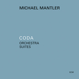 マイケル・マントラー（Michael Mantler）『Coda - Orchestra Suites』ベケット作品の音楽化などで知られる作曲家のセルフカバー集