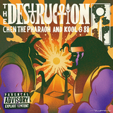 CHEN THE PHARAOH & KOOL G 88『The Destruction』ミニマルなビートと巻き舌風ラップがアンダーグラウンドなムードを放つ共作アルバム