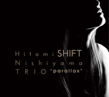 西山瞳trio“parallax” 『Shift』