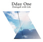 DDAY ONE 『Dialogue With Life』 DJ KRUSHやDJシャドウらの名作に匹敵するサンプリング主体の傑作