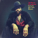 アンソニー・ハミルトン（Anthony Hamilton）『Love Is The New Black』ドクター・ドレーを意識した重厚な音像で〈Black Is Beautiful〉を表現