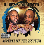 DJ DEZ & DJ BUTTER 『A Piece Of The Action』