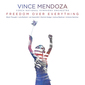 ヴィンス・メンドーザ（Vince Mendoza）『Freedom Over Everything』デリック・ホッジらジャズ界のトップ・プレイヤーと体現する〈伝統と革新〉
