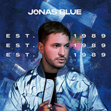 ジョナス・ブルー（Jonas Blue）『EST.1989』デビュー曲の別ヴァージョンから最新ヒットまで網羅した日本企画盤