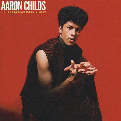 アーロン・チャイルズ（Aaron Childs）『The Soul Nostalgia Collection』ビリー・チャイルズの息子による