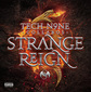 テック・ナイン・コラボズ 『Strange Reign』 超絶ラップにトバされる、ストレンジな音楽のショウケース的コラボ企画