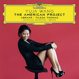 ユジャ・ワン（Yuja Wang）『The American Project』テディ・エイブラムス“ピアノ・コンチェルト”のハイテンションかつ多彩で圧巻な世界初録音
