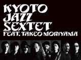 Kyoto Jazz Sextetが森山威男&菊地成孔とビルボードライブにオンステージ　伝説のドラマーと熱狂のパフォーマンスを繰り広げる