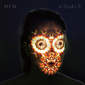ミュー（Mew）『Visuals』多幸感溢れるスローナンバーから80sポップ風まで各曲に物語性を持たせた7作目