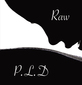 P.L.D『RAW』ファットなビートにハスキーな歌声の乗る楽曲はどことなく妖艶で官能的